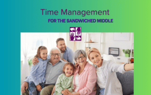 Time management tactics for a busy multigenerational family